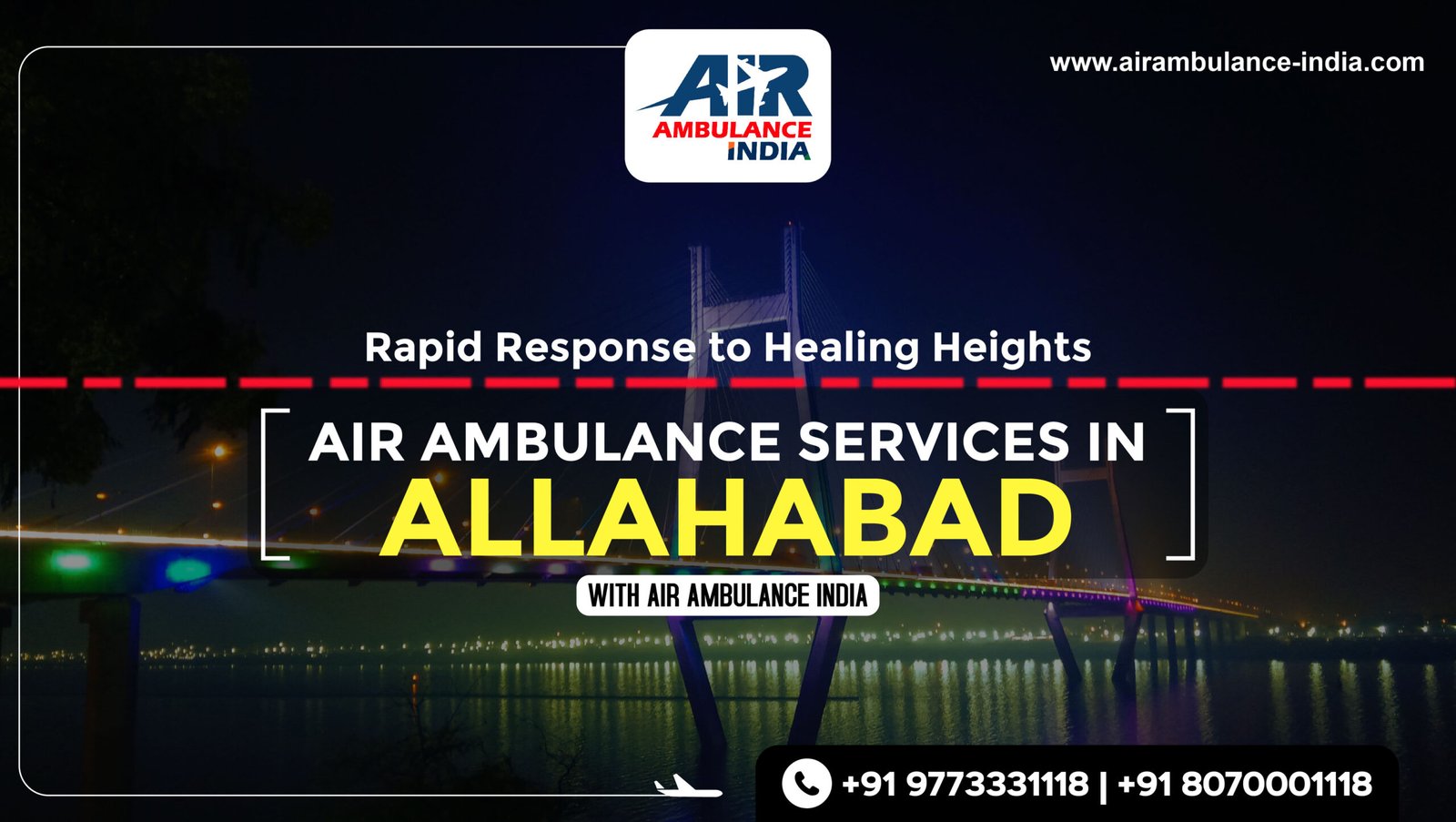 Rapid Response to Healing Heights: Air Ambulance Services in Allahabad with Air Ambulance India