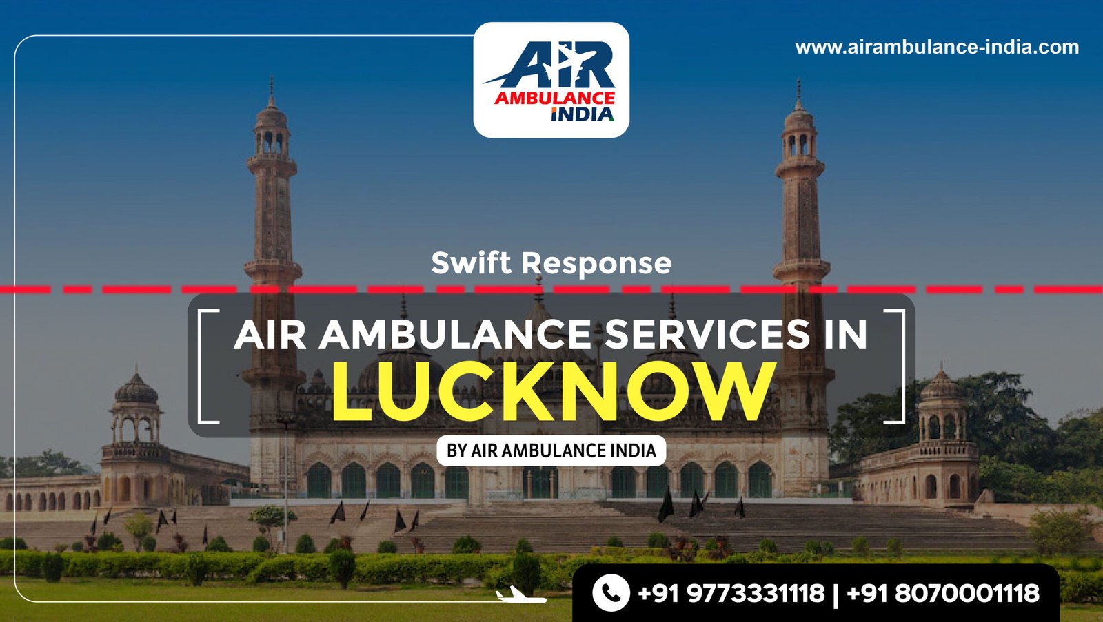 Swift Response: Air Ambulance Services in Lucknow by Air Ambulance India