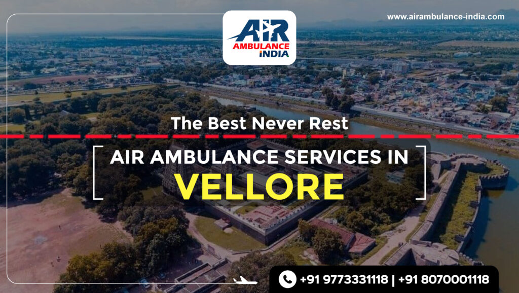 air ambulance services in Vellore